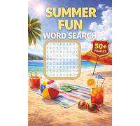 Summer Fun Word Search Puzzle Book: Word searches with easy to read print about summer fun, vacation, beach getaway and more. 6x9 inches, 110 pages. ... for vacations, holidays and free time.