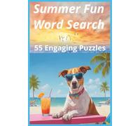 Summer Fun Word Search: Word Searches with easy to read print about Summer Fun, Beach Fun, Outdoor Fun and More | 6x9 Inches, 110 Pages | 55 ... for Summer Vacations, Holidays and Free Times