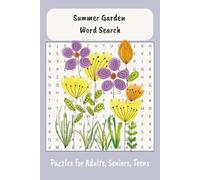 Summer Garden Word Search: Word Searches with easy to read print about Gardening, Flowers, Gardening tools, Fruit and Vegetables & More | 6x9 inches, ... (stocking stuffer), Moms, or just for fun!