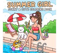 Summer Girl: Sunny and Cute Coloring Book for Adults, Teens and Kids Featuring Summer Activities for Creative Relaxation