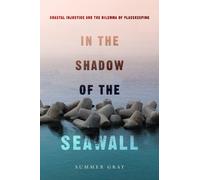 Summer Gray In the Shadow of the Seawall (Tascabile)