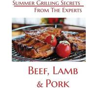 Summer Grilling Secrets From the Experts Beef, Lamb and Pork (DVD)