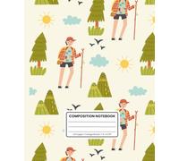 Summer Hiking & Camping Composition Notebook - College Ruled, 120 Pages, 7.5 x 9.25 Inches: Outdoor Adventure Journal for Nature Lovers, Campers & Hikers - Soft Matte Cover