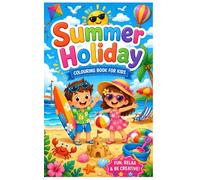 Summer Holiday: Colouring Book For Kids