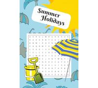 Summer Holidays Word Search Puzzle Book: Word Searches with Easy to Read Print all about Summer Holidays and More! 110 pages, 50+ puzzles, great for Holidays, Vacations, Relaxing or as a gift!!!