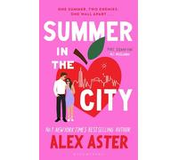 Summer in the City: The instant Sunday Times and New York Times bestseller and your newest enemies-to-lovers obsession!