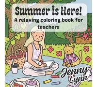 Summer is Here!: A relaxing coloring book for teachers