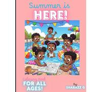 Summer is Here !: Relaxing, Fun Coloring Pages For all ages !