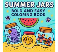 summer jars bold and easy coloring book: Cozy Summer Season Coloring Fun with Tropical Magic Jars and Relaxing Vacation Vibes