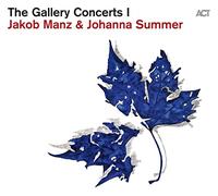 Jakob Manz & Johanna Summer The Gallery Concerts I (CD) Album