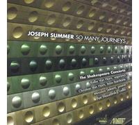 Summer, Joseph - Joseph Summer: So Many Journeys