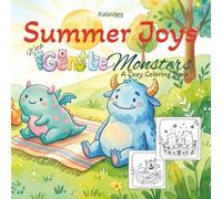 Summer Joys with Gentle Monsters: A Cozy Coloring Book