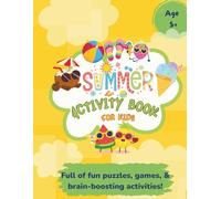 Summer Kids Activity Book for Kids Age 5+: Coloring Pages, Mazes, Connect the Dots, Coloring, Word Search, Picture Puzzles, and More for Summer Learning!