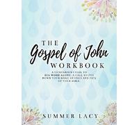 Summer Lacy The Gospel of John Workbook A Companion Guide to His Wor (Tascabile)