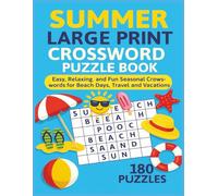 summer large print crossword puzzle book: Easy Large-Print Crosswords for Travel & Beach Days - 180 Puzzles, 8.5 x 11 - Brain-Boosting Summer Activity Book for Adults & Seniors