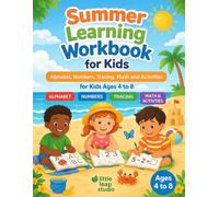 Summer Learning Workbook for Kids: Alphabet, Numbers, Tracing, Math and Activities for Kids Ages 4 to 8