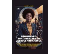 SUMMER LEE: TRAILBLAZER FOR JUSTICE AND CHANGE: THE INSPIRING JOURNEY OF PENNSYLVANIA’S FIRST BLACK CONGRESSWOMAN AND PROGRESSIVE VOICE IN AMERICA