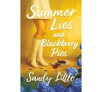 Summer Lies and Blackberry Pies
