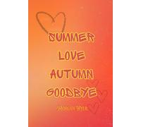 Summer Love Autumn Goodbye