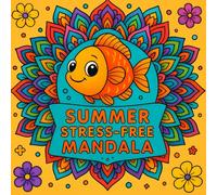 Summer Mandala Coloring Book for Adults and Teens: 30 Bold and Easy Designs for Relaxation, Stress Relief, and Vacation Vibes