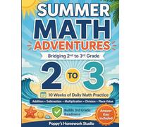 Summer Math Adventures: 2nd to 3rd Grade Math Workbook: 10 Weeks of Daily Mixed Review to Keep Skills Fresh and Prepare for 3rd Grade