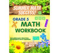Summer Math Success: 5th Grade Summer Math Workbook: 6 Months of Worksheets: Multiplication and Division, Fractions, Geometry, Pre Algebra and More for Kids with Answers