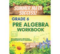 Summer Math Success: Pre Algebra Workbook Grade 6: Pre Algebra for 6th Grade: Order of Operations, Equations and More (Answer Key Included)