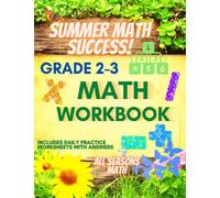 Summer Math Success: Summer Math Workbook 2-3: 180 Worksheets of Addition, Subtraction, Multiplication, Division and More