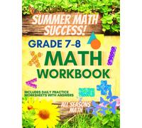 Summer Math Success: Summer Math Workbook 7-8: 180 Worksheets of Pre Algebra, Geometry, Pythagorean Theorem and More