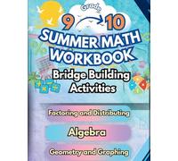 Summer Math Workbook | 9-10 Grade Bridge Building Activities: 9th to 10th Grade Summer Essential Skills Practice Worksheets: 1