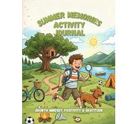 SUMMER MEMORIES ACTIVITY JOURNAL: Growth Mindset, Positivity & Gratitude