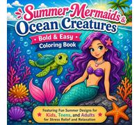 Summer Mermaids & Ocean Creatures: Bold & Easy Coloring Book Vol.3: 40 Cute and Easy Summer Sea Adventures for Kids Ages 4-12, Teens & Adults | Mermaids, Dolphins, Sea Animals & Underwater Fun