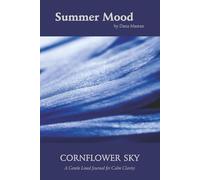 Summer Mood - Cornflower Sky: A Gentle Lined Journal for Calm Clarity