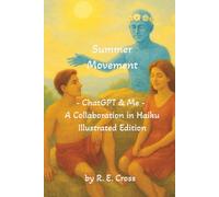 Summer Movement - ChatGPT & Me: A Collaboration in Haiku