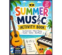summer music activity book: Selection of music theory exercises book - no instrument needed-Fun music exercises