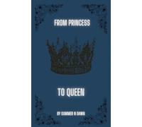 Summer N Dawn From Princess to Queen (Tascabile)