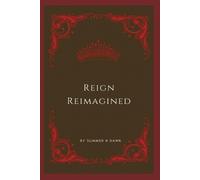 Summer N Dawn Reign Reimagined (Tascabile)