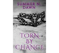 Summer N Dawn Torn By Chance (Tascabile)