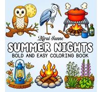 Summer Nights Bold and Easy Coloring Book: Simple Designs of Forest Walks, Campfire Evenings, Lakeside Escapes & Starlit Nights for Stress Relief