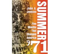 Summer of '71: Five Months That Changed America