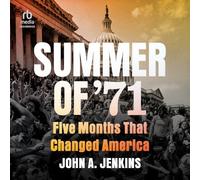 Summer of '71: Five Months That Changed America