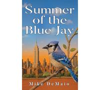 Summer of the Blue Jay