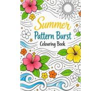 Summer Pattern Bursts Colouring Book