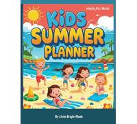 Summer Planner for kids aged 4-12: Fun Beach & Vacation-Themed Daily Activity book & Adventure Journal: Daily Planning Pages, Habit Trackers, To-Do ... Summer Fun, focused and Organized for kids