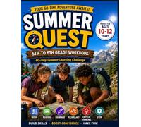 Summer Quest: 5th to 6th Grade Summer Bridge Workbook: 60 Days to Prevent Summer Learning Loss and Prepare for Middle School