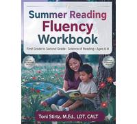 Summer Reading Fluency Workbook: First Grade to Second Grade · Science of Reading · Ages 6-8