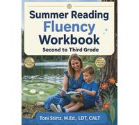 Summer Reading Fluency Workbook: Second Grade·to Third Grade Science of Reading · Ages 7-9