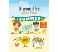 Summer Ready! A 21-Day Planner & Creative Journal for Kids Ages 5-11