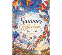 Summer Reflection Journal: A Colorful Lined Notebook for Thoughts, Dreams, Gratitude, and Everyday Inspiration
