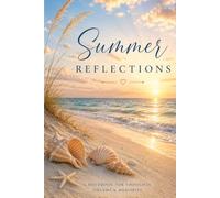 Summer Reflections: A Beach-Themed Lined Notebook for Thoughts, Dreams & Memories: A Relaxing Journal Inspired by the Ocean, Sunshine, and Peaceful Beach Days